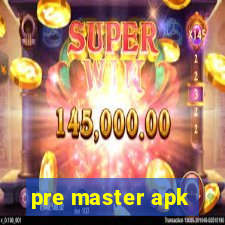 pre master apk